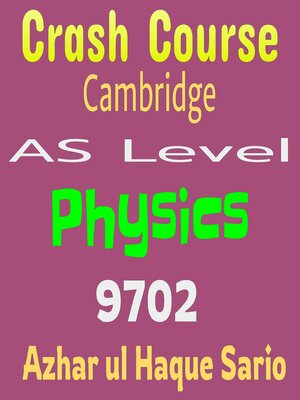 cover image of Crash Course Cambridge AS Level Physics 9702